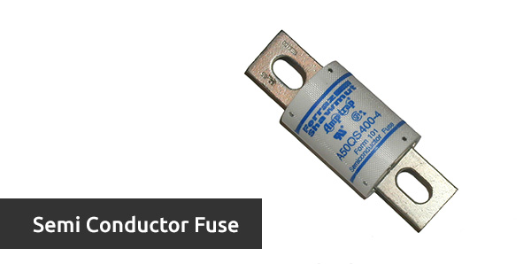 Electrical terms: Semi Conductor Fuse